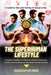 The Superhuman Lifestyle: A Guide to Man and Society in Sexual Crisis by Radheshyam More