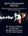 Sports Management Mastery: Achieving Excellence from the Foundation to the Professional Level: Achieving Excellence from the Foundation to the Profess by MD Al Noman Siddique