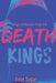 Death Kings by Allison Sugar-Roam