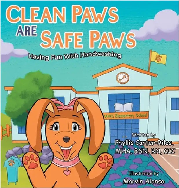 Clean Paws Are Safe Paws: Having Fun With Handwashing by Phyllis Carter-Riles