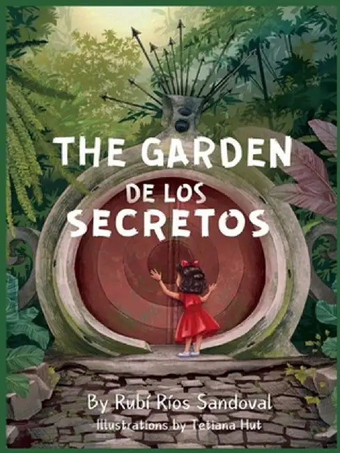The Garden de los Secretos by Rubi Rios Sandoval