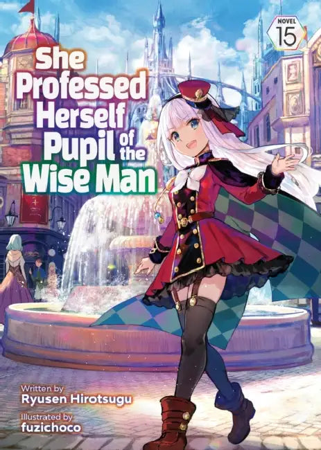 She Professed Herself Pupil of the Wise Man (Light Novel) Vol. 15 by Ryusen Hirotsugu, Fuzichoco