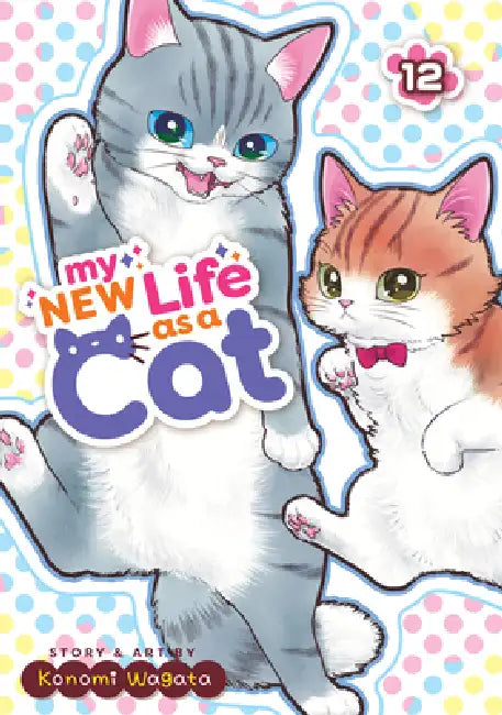 My New Life as a Cat Vol. 12 by Konomi Wagata
