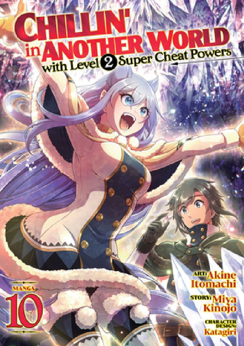 Chillin' in Another World with Level 2 Super Cheat Powers (Manga) Vol. 10 by Miya Kinojo