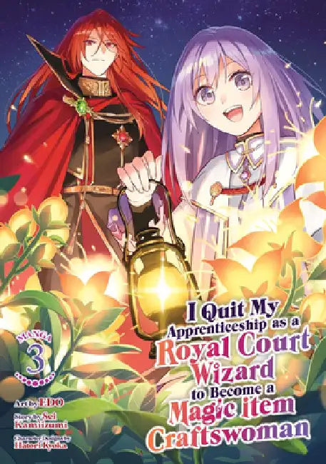 I Quit My Apprenticeship as a Royal Court Wizard to Become a Magic Item Craftswoman (Manga) Vol. 3 by Sei Kamiizumi
