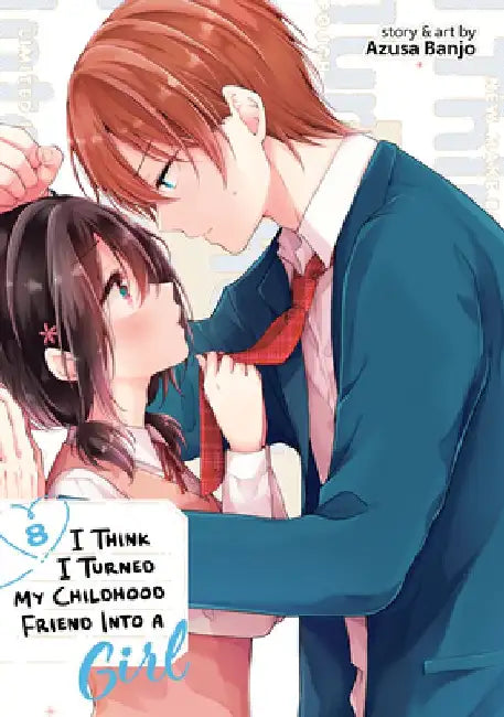 I Think I Turned My Childhood Friend Into a Girl Vol. 8 by Azusa Banjo