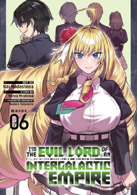 I’m the Evil Lord of an Intergalactic Empire! (Manga) Vol. 6 by Yomu Mishima