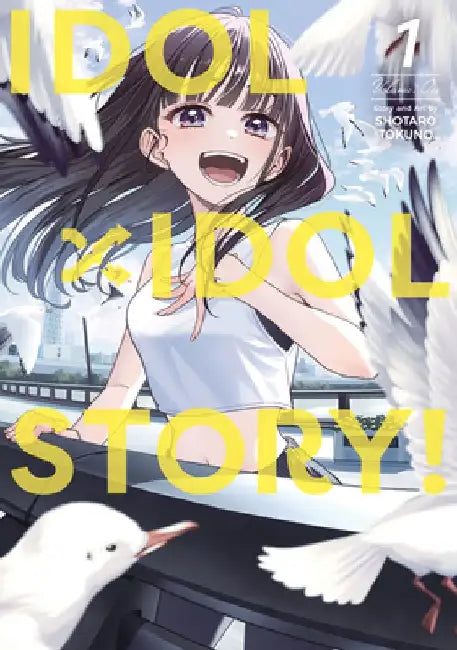 IDOL x IDOL STORY! Vol. 1 by Shotaro Tokuno