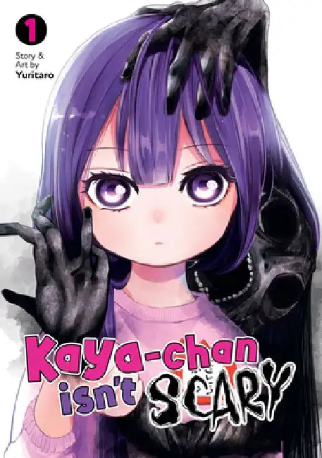 Kaya-chan Isn't Scary Vol. 1 by YURITARO
