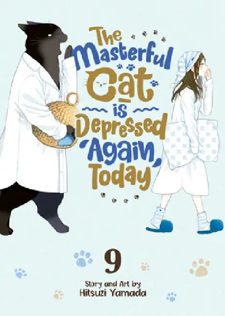 The Masterful Cat Is Depressed Again Today Vol. 9 by Hitsuzi Yamada