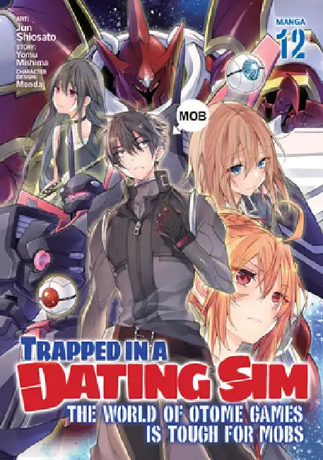 Trapped in a Dating Sim: The World of Otome Games Is Tough for Mobs (Manga) Vol. 12 by Yomu Mishima