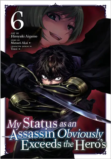 My Status as an Assassin Obviously Exceeds the Hero's (Manga) Vol. 6 by Akai, Matsuri