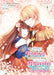 My Sister Took My Fiance and Now I'm Being Courted by a Beastly Prince (Manga) Vol. 4 by Yu Sakurai