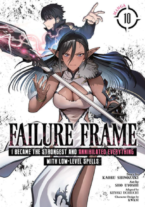 Failure Frame: I Became the Strongest and Annihilated Everything with Low-Level Spells (Manga) Vol. 10 by Kaoru Shinozaki