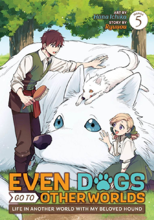 Even Dogs Go to Other Worlds: Life in Another World with My Beloved Hound (Manga) Vol. 5 by Ryuuou