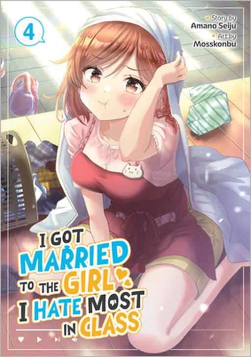 I Got Married to the Girl I Hate Most in Class (Manga) Vol. 4 by Amano Seiju, Mosskonbu
