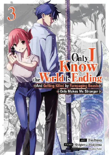 Only I Know the World Is Ending and Getting Killed by Rampaging Beasts Only Makes Me Stronger (Manga) Vol. 3 by Shigeru Haijima