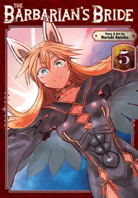 The Barbarian's Bride Vol. 5 by Noriaki Kotoba