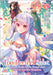 The Too-Perfect Saint: Tossed Aside by My FiancÃ© and Sold to Another Kingdom (Manga) Vol. 4 by Fuyutsuki Koki