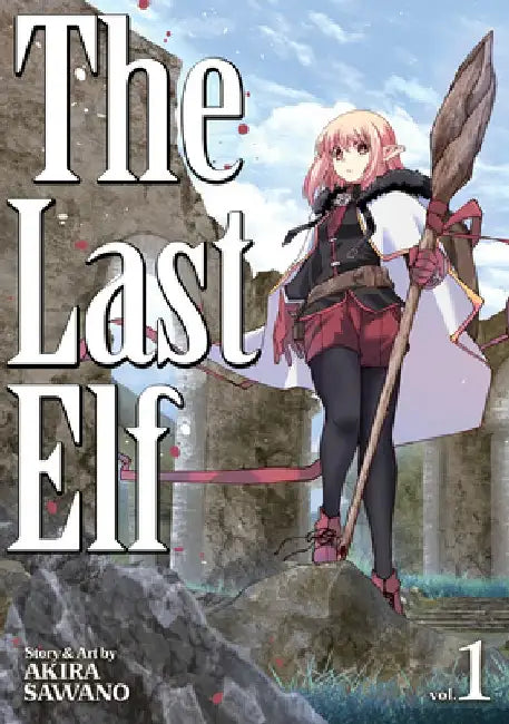 The Last Elf Vol. 1 by Akira Sawano