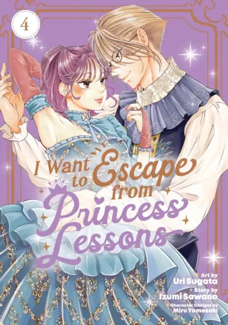 I Want to Escape from Princess Lessons (Manga) Vol. 4 by Izumi Sawano, Uri Sugata, Miru Yumesaki
