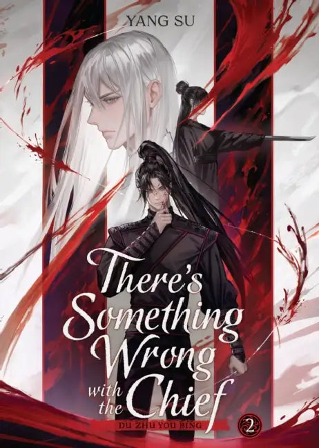 There's Something Wrong with the Chief: Du Zhu You Bing (Novel) Vol. 2 by Yang Su