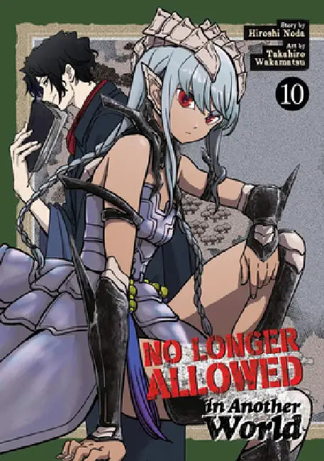 No Longer Allowed in Another World Vol. 10 by Hiroshi Noda, Takahiro Wakamatsu