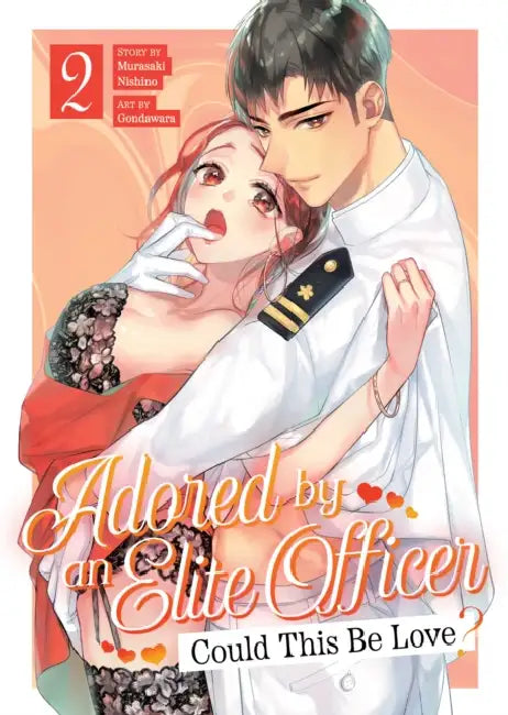 Adored by an Elite Officer: Could This Be Love? Vol. 2 by Murasaki Nishino, Gondawara