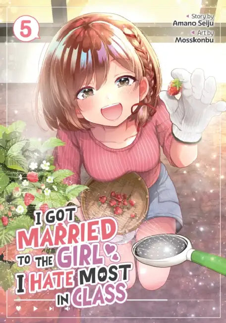 I Got Married to the Girl I Hate Most in Class (Manga) Vol. 5 by Amano Seiju, Mosskonbu
