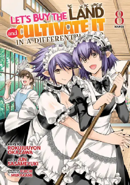 Let's Buy the Land and Cultivate It in a Different World (Manga) Vol. 8 by Rokujuuyon Okazawa