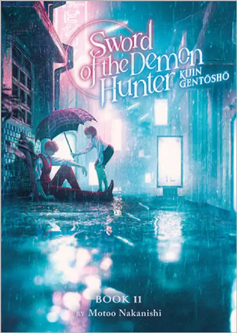 Sword of the Demon Hunter: Kijin Gentosho (Light Novel) Vol. 11 by Motoo Nakanishi