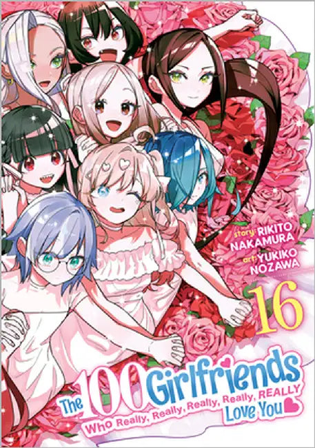 The 100 Girlfriends Who Really, Really, Really, Really, Really Love You Vol. 16 by Rikito Nakamura