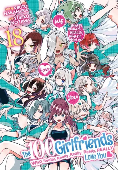 The 100 Girlfriends Who Really, Really, Really, Really, Really Love You Vol. 18 by Rikito Nakamura, Yukiko Nozawa