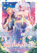 The Too-Perfect Saint: Tossed Aside by My Fiancé and Sold to Another Kingdom (Manga) Vol. 5 by Fuyutsuki Koki, Mago Ayakita, Masami