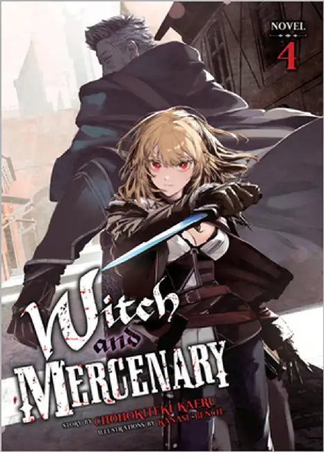 Witch and Mercenary (Light Novel) Vol. 4 by Chohokiteki Kaeru