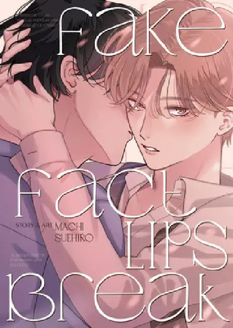 Fake Fact Lips Break (Omnibus) by Machi Suehiro