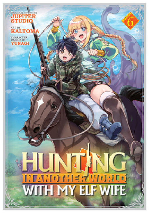 Hunting in Another World with My Elf Wife (Manga) Vol. 6 by Jupiter Studio, Kaltoma, Yunagi