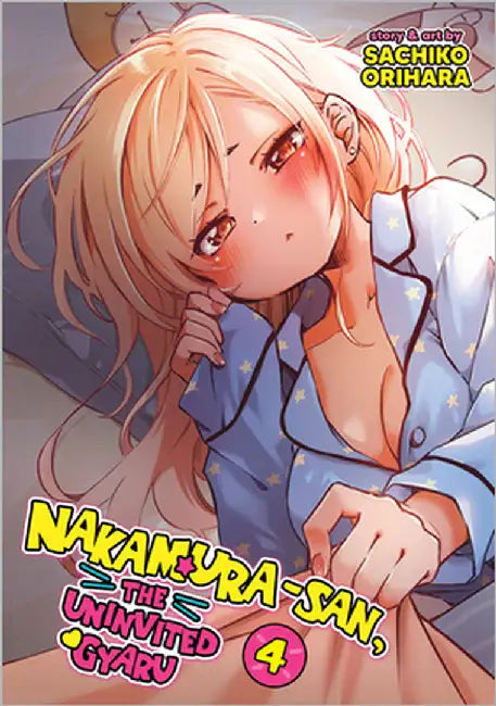 Nakamura-San, the Uninvited Gyaru Vol. 4 by Sachiko Orihara