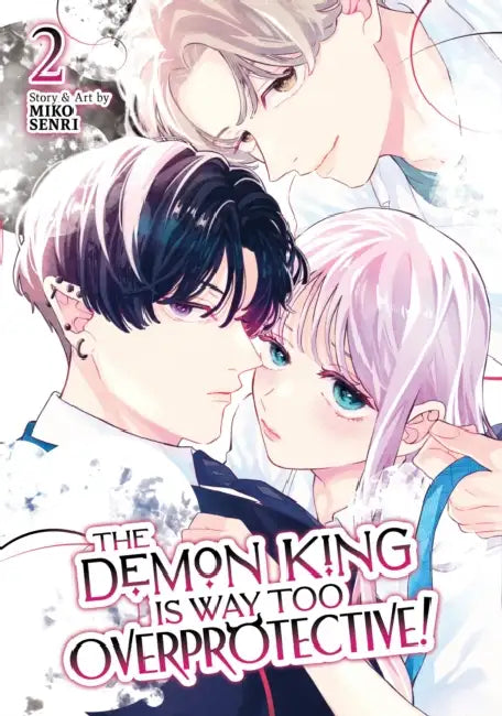 The Demon King Is Way Too Overprotective! Vol. 2 by Miko Senri