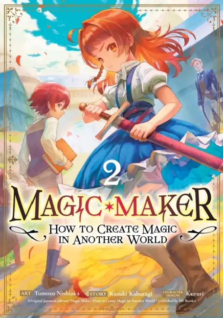 Magic Maker: How to Create Magic in Another World (Manga) Vol. 2 by Kazuki Kaburagi, Tomozo Nishioka, Kururi