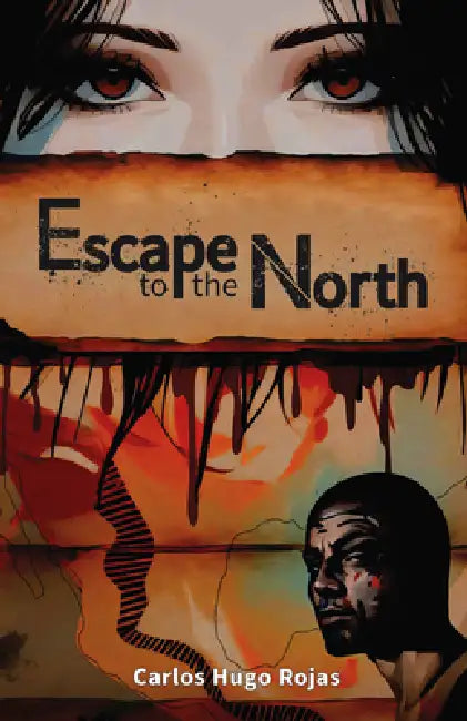 Escape to the North by Carlos Hugo Rojas