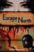 Escape to the North by Carlos Hugo Rojas