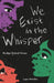 We Exist in the Whisper: Huelga School Verses by Lupe Mendez