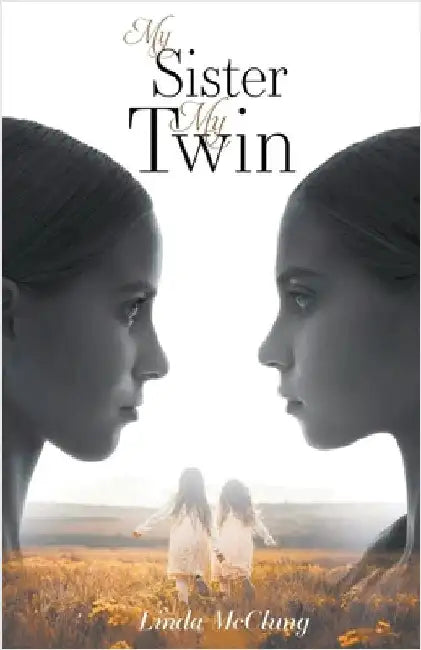 My Sister My Twin by McClung, Linda
