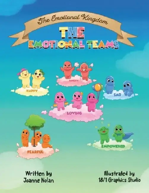 The Emotional Teams by Joanne Nolan
