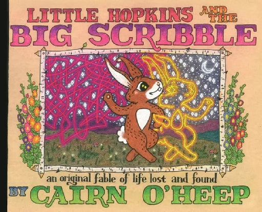 Little Hopkins and the Big Scribble by Cairn O'Heep