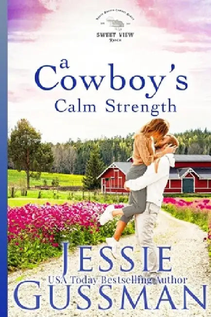 A Cowboy's Calm Strength by Jessie Gussman