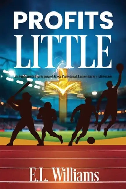 Profits Little, Un suplemento diario para el atleta profesional, universitario y aficionado by E. L. Williams