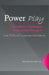 Power Play, The Ultimate Guide to Mastering Political Influence and Winning Campaigns by Steven Scott