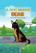 A Dog Named Bear, This is my story to share by Debbie Hauser
